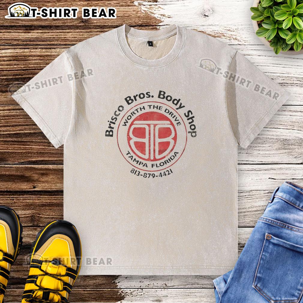 Top Worth The Brisco Bros Body Shop Drive Tampa Florida Washed T Shirt Alt Text: Brisco Bros Body Shop Drive in Tampa, Florida, featuring a washed t-shirt design showcasing local pride.