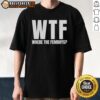 Alt Text: Top Wtf Where The Femboys T-Shirt featuring a bold graphic design for trendy streetwear enthusiasts.
