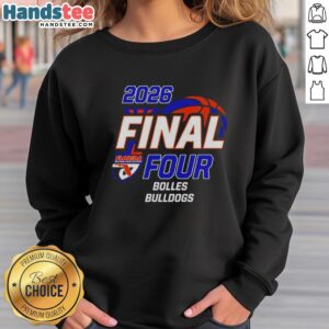 Official Bolles Bulldogs Girls Basketball 2026 Final Four Sweatshirt featuring team colors and logo.