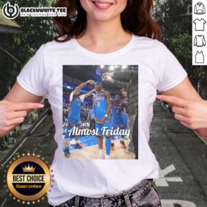 Good Shai Gilgeous-Alexander Oklahoma City Thunder Almost Friday Postgame Ladies Tee featuring vibrant team colors and design.