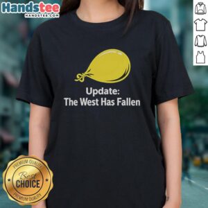 Womens tee featuring 'The West Has Fallen' design, perfect for casual wear and expressing bold statements.