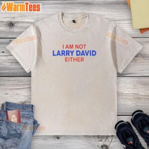 Good I Am Not Larry David Either washed t-shirt featuring a humorous graphic design, perfect for casual wear and fans.