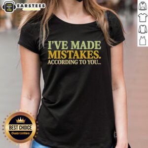 Good I've Made Mistakes According to You ladies tee shirt with playful text design in a casual style.