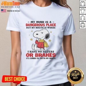 Alt Text: Cute Snoopy ladies tee featuring 'My Mind Is A Dangerous Place But My Mouth Is Worse' graphic design.
