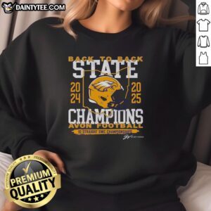 Hot Avon Football back-to-back state champs sweatshirt showcasing team pride and championship spirit.