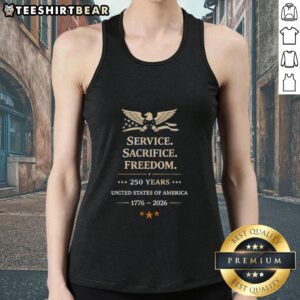 Premium Service Sacrifice Freedom tank top celebrating 250 years of the United States, 1776-2026, patriotic apparel.