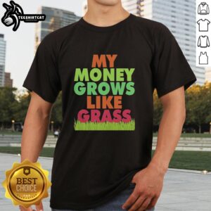 Pretty My Money Grows Like Grass Vintage T-Shirt design featuring playful typography and a retro aesthetic.