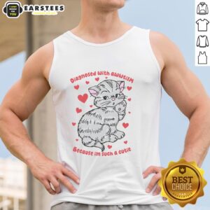 Top Diagnosed With Awwtism Because I'm Such A Cutie Tank Top featuring playful text and a cute design for autism awareness.