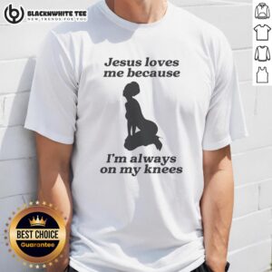 Top Jesus Loves Me Because I'm Always On My Knees sexy girl shape T-shirt in vibrant colors, perfect for casual wear.