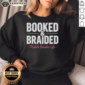 Alt Text: Stylish Awesome Booked and Braided Mobile Braider Life Sweatshirt in vibrant colors, perfect for hairstylists.