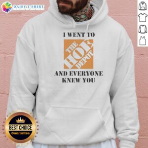Awesome I Went To The Hoe Depot And Everyone Knew You Meme Hoodie displayed on a hanger, showcasing unique design.