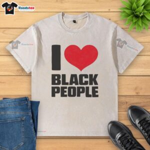 Premium Kirsten Vangsness I Love Black People washed t-shirt design featuring bold text in vibrant colors.