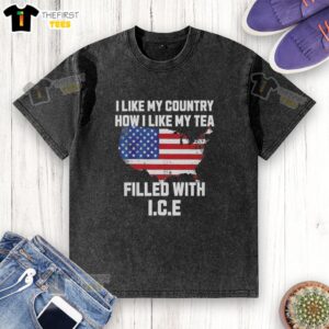 Top I Like My Country How I Like My Tea Filled With Ice T-Shirt - Image 6