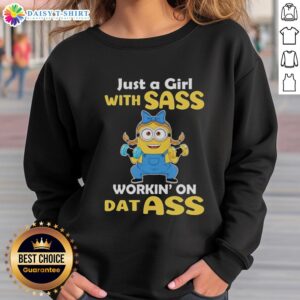 Official Minion weightlifting sweatshirt featuring 'Just A Girl With Sass Working On Dat Ass' design in vibrant colors.