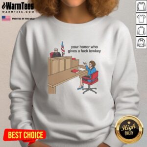 Good Your Honor Who Gives A F*ck Lowkey Sweatshirt featuring bold text design, perfect for casual streetwear style.