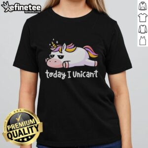 Nice lazy unicorn with rainbow hair on a ladies tee, featuring the phrase 'Today I Unicant' for a fun, whimsical look.
