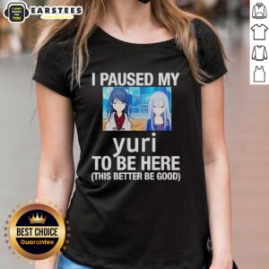 Funny 'I Paused My Yuri To Be Here' anime ladies tee featuring vibrant graphics and playful design for fans of anime.