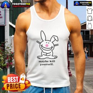 Alt Text: Official Bunny Maybe Kill Yourself Tank Top featuring a playful graphic design on a stylish sleeveless shirt.