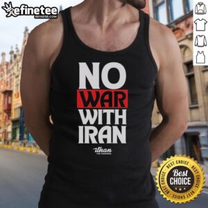 Official No War With Iran tank top design featuring bold text and a stylish graphic, promoting peace and activism.