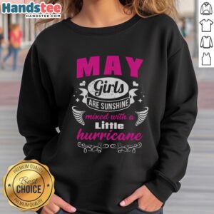 Alt Text: Girls wearing 'Nice May Girls Are Sunshine Mixed With A Little Hurricane' sweatshirt in a sunny outdoor setting.