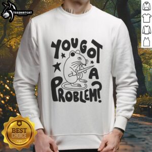 Hot You Got A Problem Mouse T-Shirt - Image 5