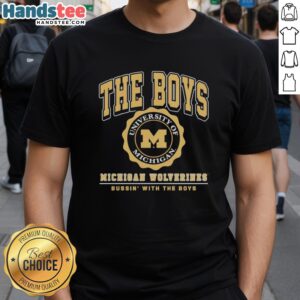 Nice The Boys Michigan Wolverines Bussin With The Boys T-Shirt featuring bold team colors and stylish design for fans.
