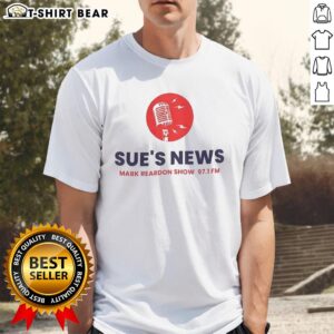 Alt Text: Original Sue's News Mark Reardon Show 97.1 FM T-Shirt featuring vibrant design and logo for fans of the show.