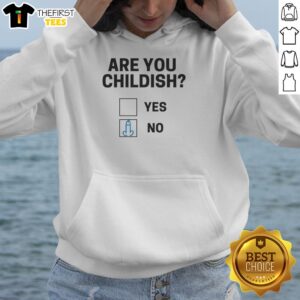 Original Are You Childish No Hoodie design featuring playful graphics and bold text for a trendy streetwear look.
