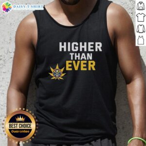 Awesome Denver Nuggets Higher Than Ever tank top design featuring vibrant colors and team logo for fans.