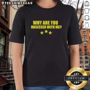 Premium Why Are You Obsessed With Me Question Ladies Tee featuring a stylish design perfect for casual outings.