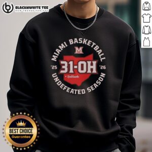 Good Miami Redhawks 31 Oh Undefeated Season 2026 Sweatshirt showcasing team pride and style for fans and supporters.