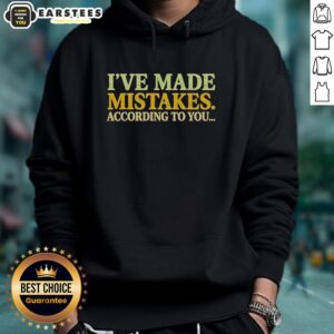 Good I've Made Mistakes According To You Hoodie featuring a stylish design, perfect for casual wear and expressing individuality.