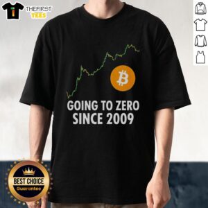 Bitcoin T-shirt featuring 'Top Going To Zero Since 2009' design, perfect for crypto enthusiasts and humor lovers.