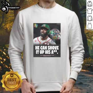Nice He Can Shove It Up His A Randy Arozarena Translated On Cal Raleigh Declining His Handshake T-Shirt - Image 5