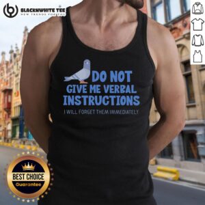 ADHD Dove tank top with a humorous quote, 'Do Not Give Me Verbal Instructions, I Will Forget Them Immediately.'