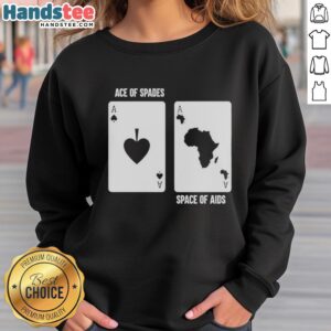 Official Ace Of Spades Space Of Aids Card Meme Sweatshirt featuring bold graphics and vibrant colors for meme lovers.