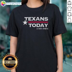 Official Texans Today by Chat Sports ladies tee featuring team colors and logo, perfect for Houston Texans fans.