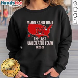 Alt Text: Nice Miami Redhawks sweatshirt celebrating the last undefeated team, perfect for fans and stylish sportswear.