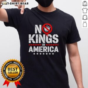 Top Patriotic No Kings In America Political T-Shirt featuring bold text on a stylish design, perfect for expressing freedom.
