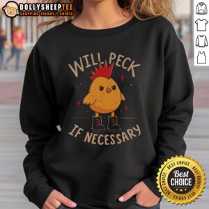 Comfortable Good Will Peck If Necessary Sweatshirt in stylish design, perfect for casual wear and spreading positivity.