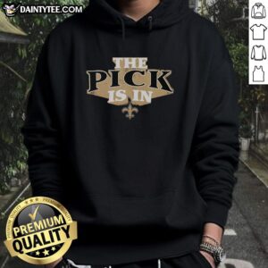 Awesome New Orleans Saints Pick Is In hoodie featuring bold team colors and logo, perfect for fans supporting their team.
