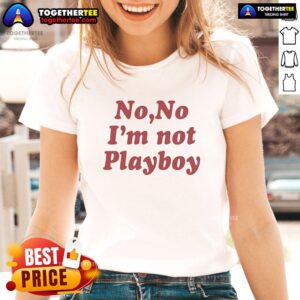 Top-No-No-Im-Not-Playboy-Ladies-Tee featuring a playful design, perfect for casual style and expressing individuality.