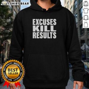 Awesome Excuses Kill Results Hoodie in black, showcasing motivational fitness apparel for gym enthusiasts.
