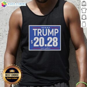 Funny tank top featuring 'Top Trump 20-28 Per Gallon' design, perfect for humorous political fashion enthusiasts.
