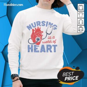 Alt Text: Hot Nursing Is A Work Of Heart Ash Sweatshirt - stylish and comfortable apparel for passionate nurses.