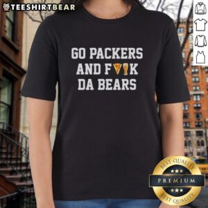 Premium Go Packers And Fk Da Bears T-Shirt - Image 3