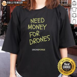 Hot Need Money For Drones Droneforge Ladies Tee featuring a stylish design for drone enthusiasts and casual wear.