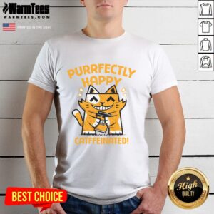 Good Purrfectly Happy Catffeinated Coffee Cat T-Shirt featuring a cheerful cat design and vibrant coffee graphics.