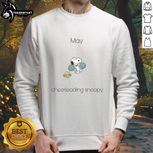 Cute May Cheerleading Snoopy Sweatshirt featuring Snoopy in a cheerleader outfit, perfect for fans and casual wear.