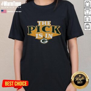 Hot Green Bay Packers Pick Is In Ladies Tee featuring vibrant team colors and stylish design for female fans.